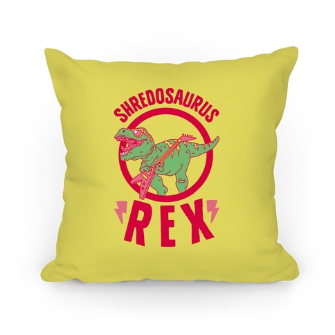 Shredosaurus Rex Pillow