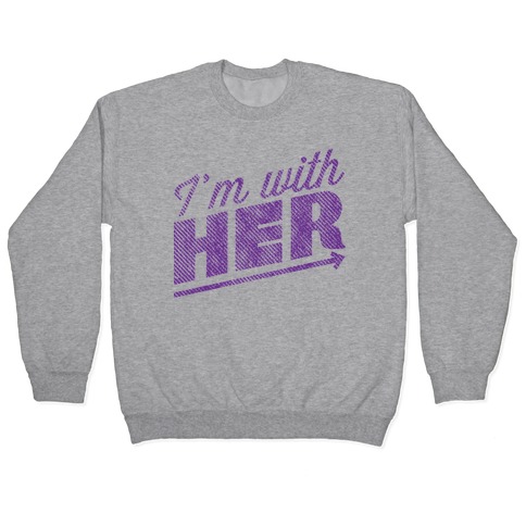 I'm With Her Purple Pullover