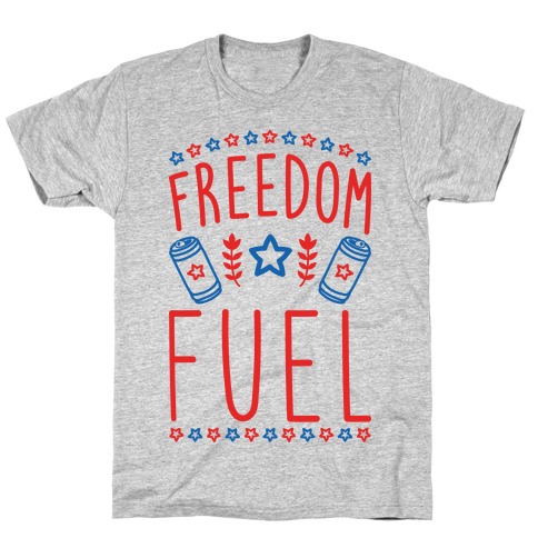 Freedom Fuel T-Shirt