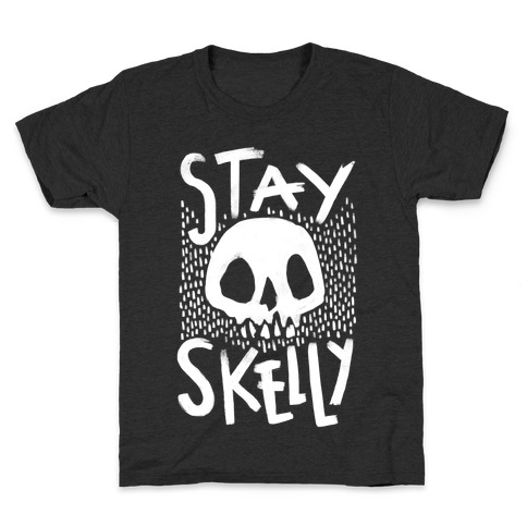 Stay Skelly Kids T-Shirt