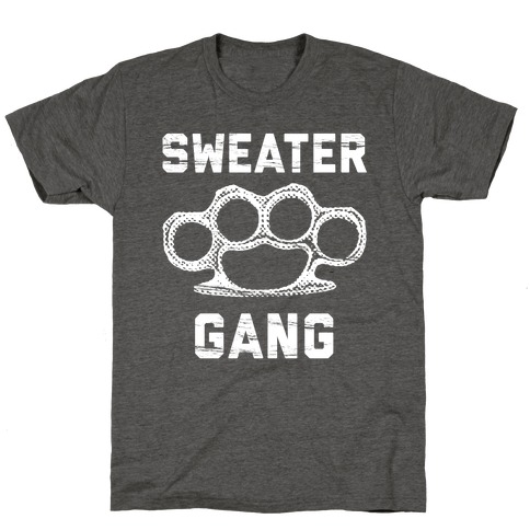 Sweater Gang T-Shirt