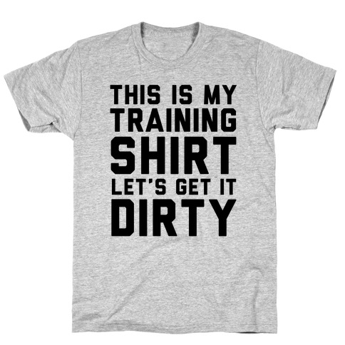 Training Shirt T-Shirt