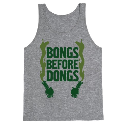 Bongs Before Dongs Tank Top