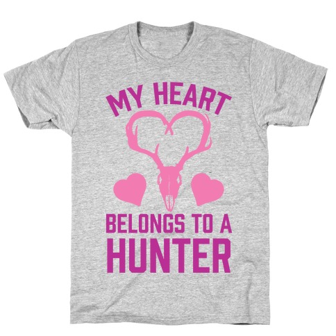 My Heart Belongs To A Hunter T-Shirt