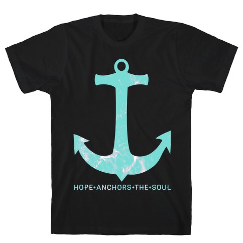 Hope Anchors The Soul T-Shirt