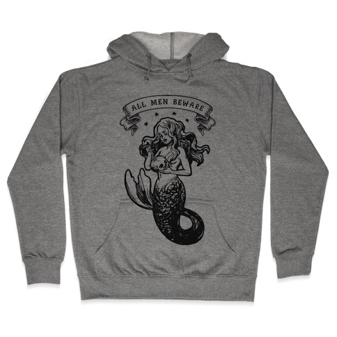 All Men Beware Vintage Mermaid Hooded Sweatshirt
