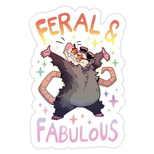 Feral And Fabulous Die Cut Sticker