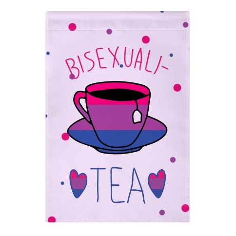Bisexuali-TEA Garden Flag