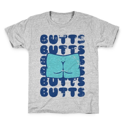 Butts Butts Butts Butts Kids T-Shirt