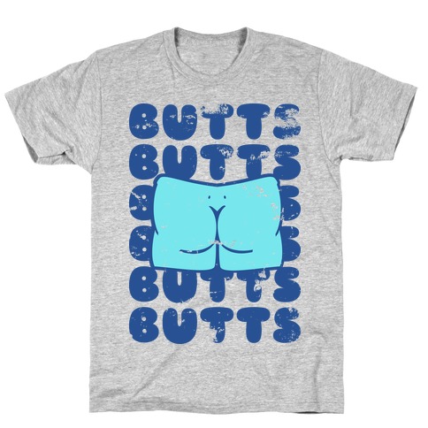 Butts Butts Butts Butts T-Shirt