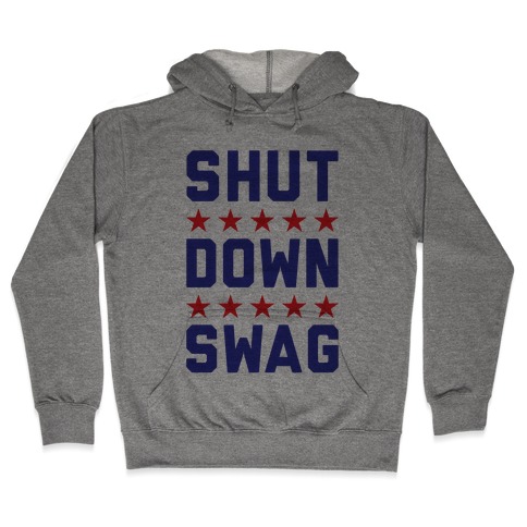 Shutdown Swag Hooded Sweatshirt