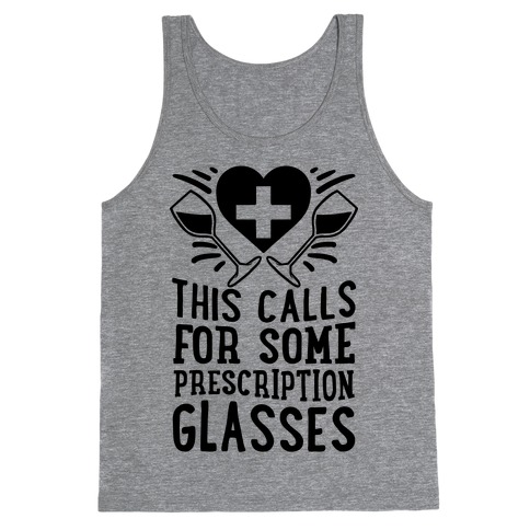 This Calls For Some Prescription Glasses Tank Top