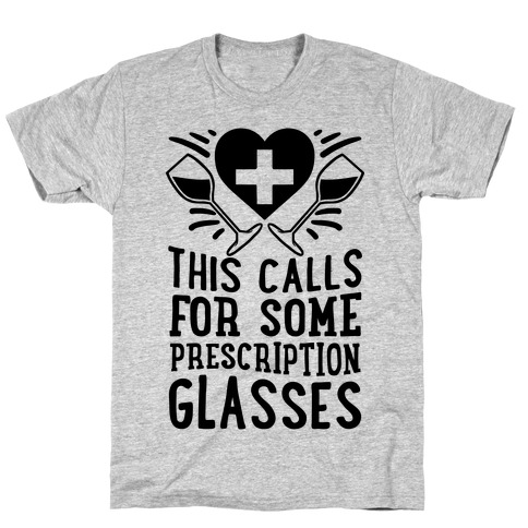 This Calls For Some Prescription Glasses T-Shirt
