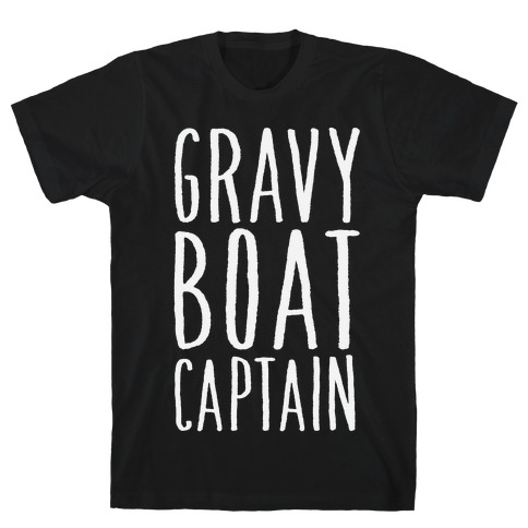 Gravy Boat Captain T-Shirt