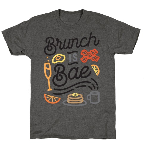 Brunch Is Bae T-Shirt