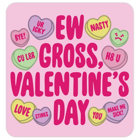 Ew Gross Valentine's Day Die Cut Sticker