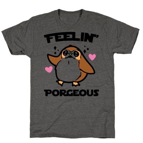 Feelin' Porgeous Parody T-Shirt