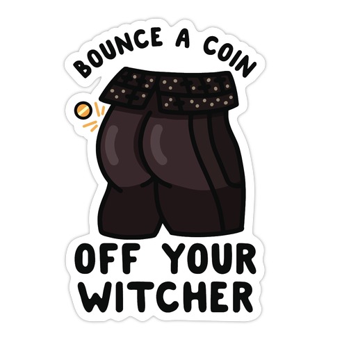 Bounce a Coin Off Your Witcher Die Cut Sticker