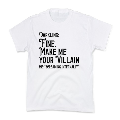 Make Me Your Villain Kids T-Shirt