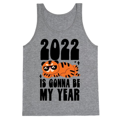 2022 Is Gonna Be My Year (Tiger) Tank Top