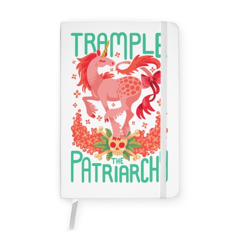 Trample The Patriarchy Notebook