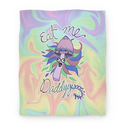 Eat Me Daddy Psychedelic Shroom Blanket