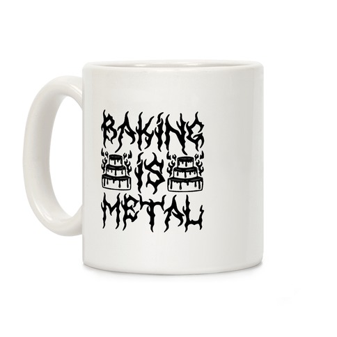 Baking Is Metal Coffee Mug