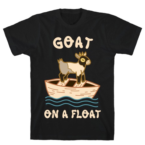 Goat On A Float T-Shirt