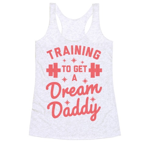 Training to Get a Dream Daddy Racerback Tank Top