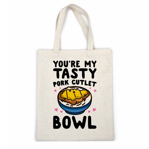 You're My Tasty Pork Cutlet Bowl Casual Tote