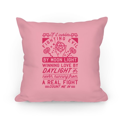 If It Involves Fighting Evil By Moon Light Pillow