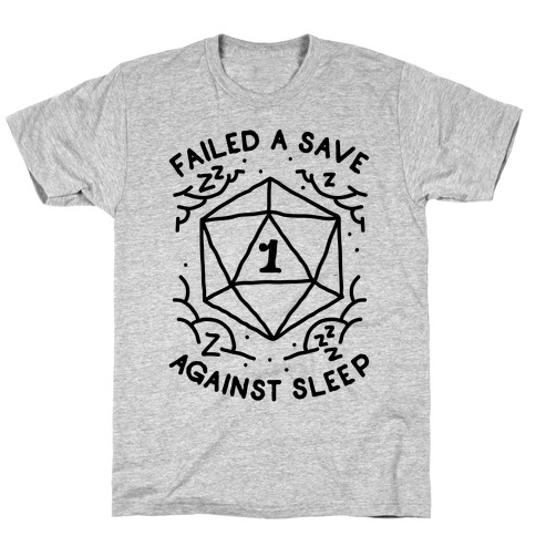 Failed a Save Against Sleep T-Shirt