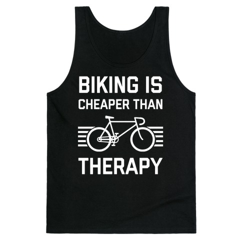 Biking Is Cheaper Than Therapy Tank Top