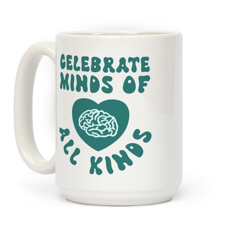 Celebrate Minds Of All Kinds Coffee Mug