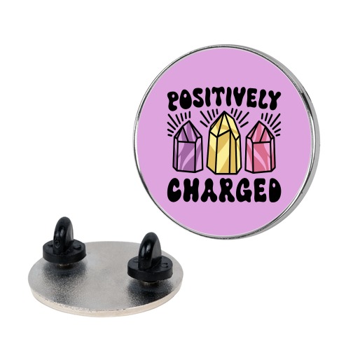 Positively Charged Crystals Pin