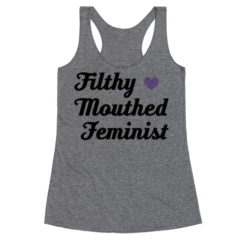 Filthy Mouthed Feminist Racerback Tank Top