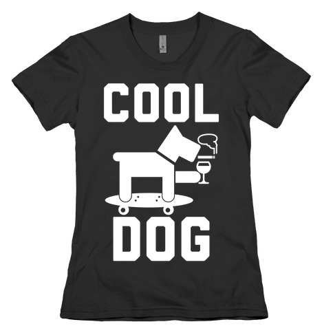 Cool Dog Womens T-Shirt