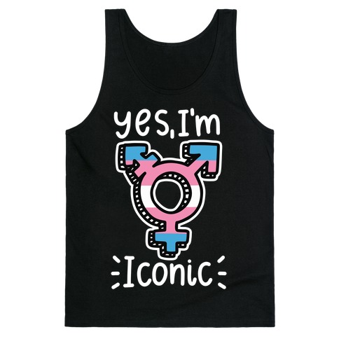 Yes, I'm Iconic (Trans Pride) Tank Top