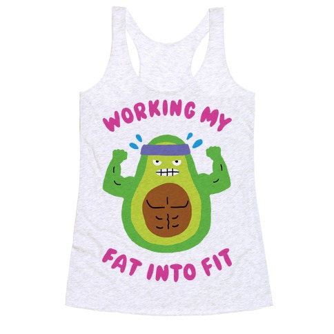 Working My Fat Into Fit Racerback Tank Top