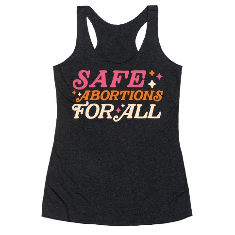 Safe Abortions For All Racerback Tank Top