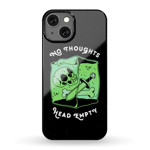 No Thoughts, Head Empty (Gelatinous Cube) Phone Case