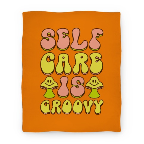 Self Care Is Groovy  Blanket