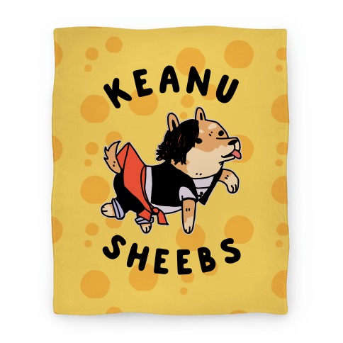 Keanu Sheebs Blanket