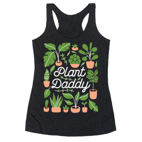 Plant Daddy Racerback Tank Top