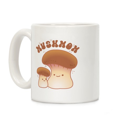 Mushmom (Mushroom Mom) Coffee Mug