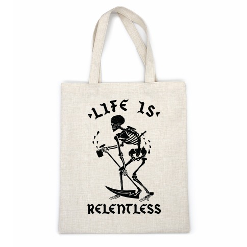 Life Is Relentless Skeleton Drinking Coffee Casual Tote