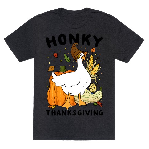 Honky Thanksgiving T-Shirt