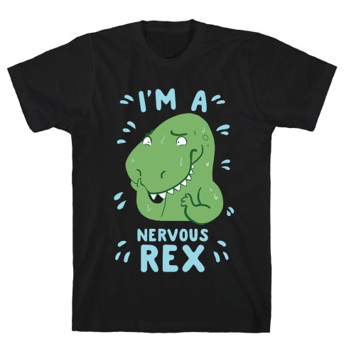 nervous rex shirt