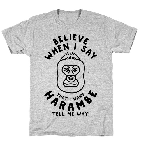 I Want Harambe Parody T-Shirt
