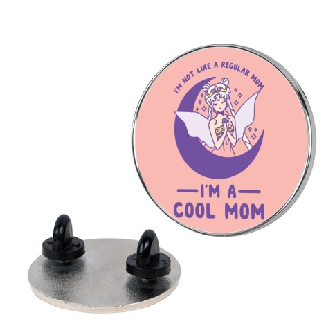 I'm a Cool Mom Neo Queen Serenity Pin